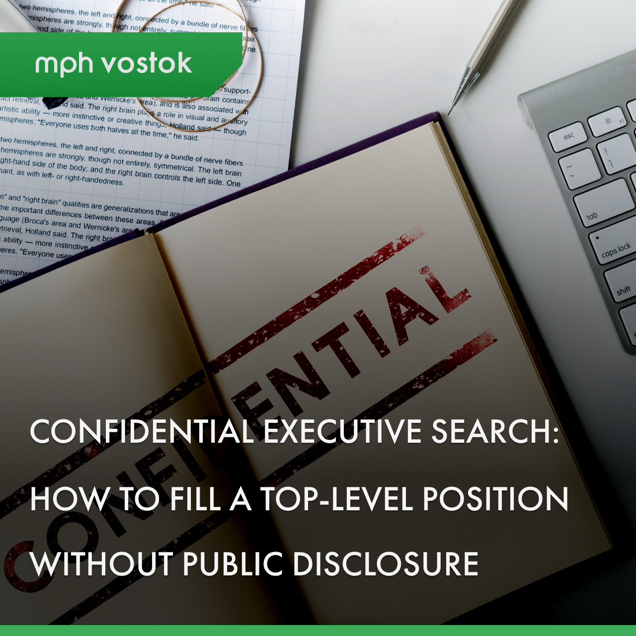 Confidential Executive Search: How to Fill a Top-Level Position Without Public Disclosure
